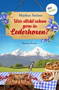 Produktbild: Wer stirbt schon gern in Lederhosen?