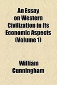 Produktbild: An Essay on Western Civilization in Its Economic Aspects (Volume 1)