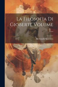 Produktbild: La Filosofia Di Gioberti, Volume 1...