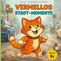 Produktbild: Vermellos Stadt-Momente Ein Katzen-Kinderbuch &uuml;ber Abenteuer in der Stadt