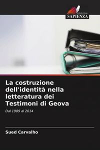 Produktbild: La costruzione dell'identit&agrave; nella letteratura dei Testimoni di Geova