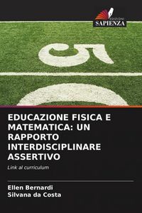 Produktbild: Educazione Fisica E Matematica: Un Rapporto Interdisciplinare Assertivo
