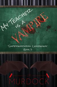 Produktbild: My Teacher is a Vampire: Supernatural Learning Book 3