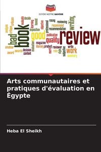 Produktbild: Arts communautaires et pratiques d'&eacute;valuation en &Eacute;gypte