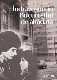 Produktbild: Indragostiti in Bucurestiul de Altadata Vol. 2