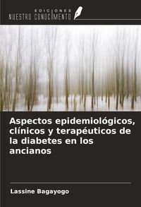 Produktbild: Aspectos epidemiol&oacute;gicos, cl&iacute;nicos y terap&eacute;uticos de la diabetes en los ancianos