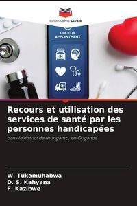 Produktbild: Recours et utilisation des services de sant&eacute; par les personnes handicap&eacute;es