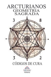Produktbild: Arcturianos - Geometria Sagrada S&iacute;mbolos de Cura