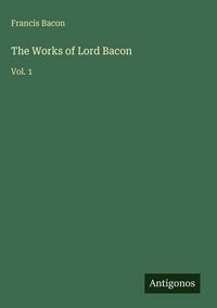 Produktbild: The Works of Lord Bacon