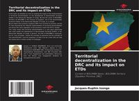 Produktbild: Territorial decentralization in the DRC and its impact on ETDs