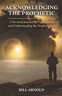 Produktbild: Acknowledging the Prophetic