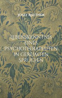 Produktbild: Lebenskenntnis eines Psychotherapeuten in gereimten Spr&uuml;chen