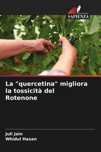 Produktbild: La "quercetina" migliora la tossicit&agrave; del Rotenone