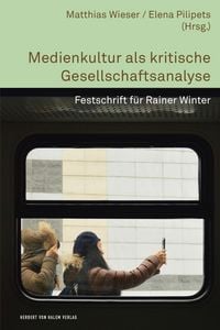 Produktbild: Medienkultur als kritische Gesellschaftsanalyse