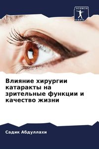 Produktbild: Vliqnie hirurgii katarakty na zritel'nye funkcii i kachestwo zhizni