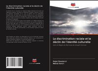 Produktbild: La discrimination raciale et le d&eacute;clin de l'identit&eacute; culturelle