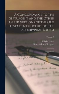 Produktbild: A Concordance to the Septuagint and the Other Greek Versions of the Old Testament (Including the Apocryphal Books)