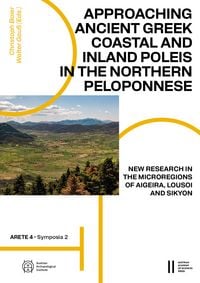 Produktbild: Approaching Ancient Greek Coastal and Inland Poleis in the Northern Peloponnese
