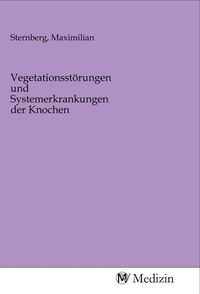 Produktbild: Vegetationsst&ouml;rungen und Systemerkrankungen der Knochen