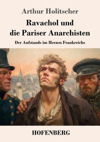 Produktbild: Ravachol und die Pariser Anarchisten