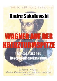 Produktbild: Wagner auf der Kreuzturmspitze