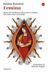 Produktbild: Femina. Storia del Medioevo attraverso le donne che sono state cancellate