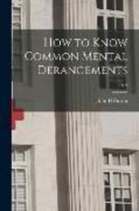 Produktbild: How to Know Common Mental Derangements; 1815