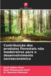 Produktbild: Contribui&ccedil;&atilde;o dos produtos florestais n&atilde;o madeireiros para o desenvolvimento socioecon&oacute;mico