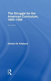 Produktbild: The Struggle for the American Curriculum, 1893-1958