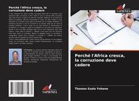 Produktbild: Perch&eacute; l'Africa cresca, la corruzione deve cadere