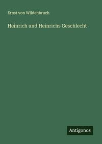 Produktbild: Heinrich und Heinrichs Geschlecht