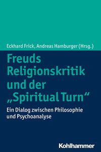 Produktbild: Freuds Religionskritik und der "Spiritual Turn"