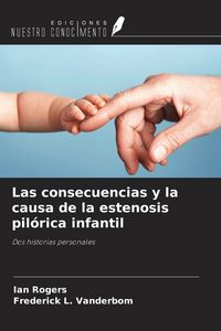 Produktbild: Las consecuencias y la causa de la estenosis pil&oacute;rica infantil