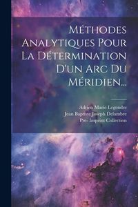 Produktbild: M&eacute;thodes Analytiques Pour La D&eacute;termination D'un Arc Du M&eacute;ridien...