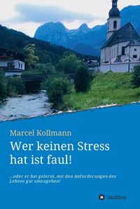Produktbild: Wer keinen Stress hat ist faul!