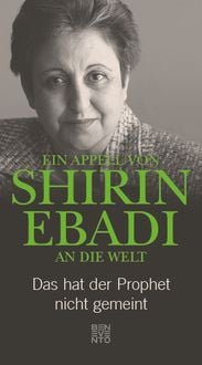Bild vom Artikel Ein Appell von Shirin Ebadi an die Welt vom Autor Shirin Ebadi