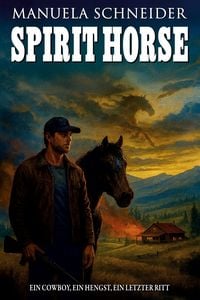 Produktbild: Spirit Horse - Ein Cowboy, ein Hengst, ein letzter Ritt