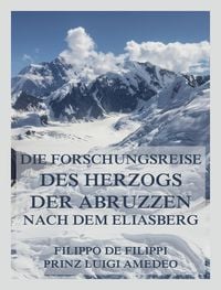Produktbild: Die Forschungsreise des Herzogs der Abruzzen nach dem Eliasberg