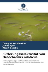 Produktbild: F&uuml;tterungsselektivit&auml;t von Oreochromis niloticus
