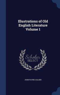 Produktbild: Illustrations of Old English Literature; Volume 1