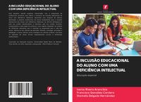Produktbild: A INCLUS&Atilde;O EDUCACIONAL DO ALUNO COM UMA DEFICI&Ecirc;NCIA INTELECTUAL