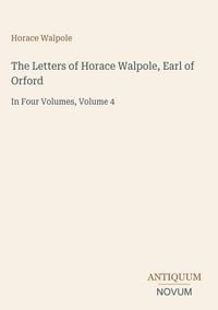 Produktbild: The Letters of Horace Walpole, Earl of Orford