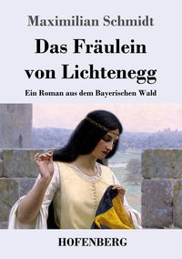 Produktbild: Das Fr&auml;ulein von Lichtenegg