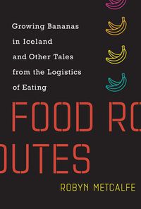 Produktbild: Metcalfe, R: Food Routes