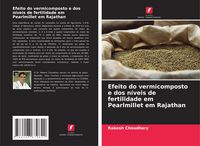 Produktbild: Efeito do vermicomposto e dos n&iacute;veis de fertilidade em Pearlmillet em Rajathan