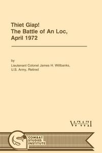 Produktbild: Thiet Giap! - The Battle of An Loc, April 1972 (U.S. Army Center for Military History Indochina Monograph series)