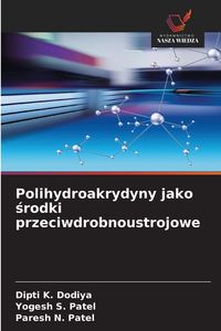 Produktbild: Polihydroakrydyny jako &iquest;rodki przeciwdrobnoustrojowe