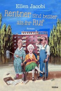 Produktbild: Rentner sind besser als ihr Ruf