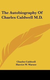 Produktbild: Caldwell, C: Autobiography Of Charles Caldwell M.D.