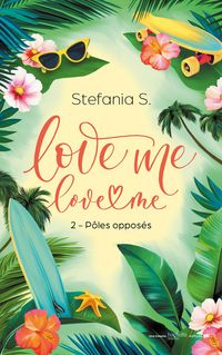 Produktbild: Love Me Love Me - tome 2 - P&ocirc;les oppos&eacute;s